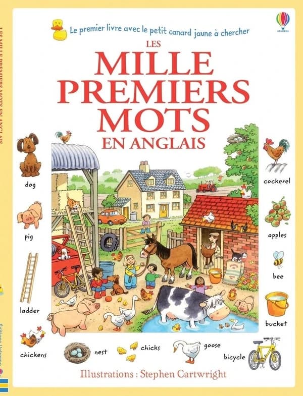 Les mille premiers mots en anglais (Nouvelle édition revue et actualisée) Heather Amery ; illustrations Stephen Cartwright ; traduit de l'anglais par L. Beurton-Sharp
