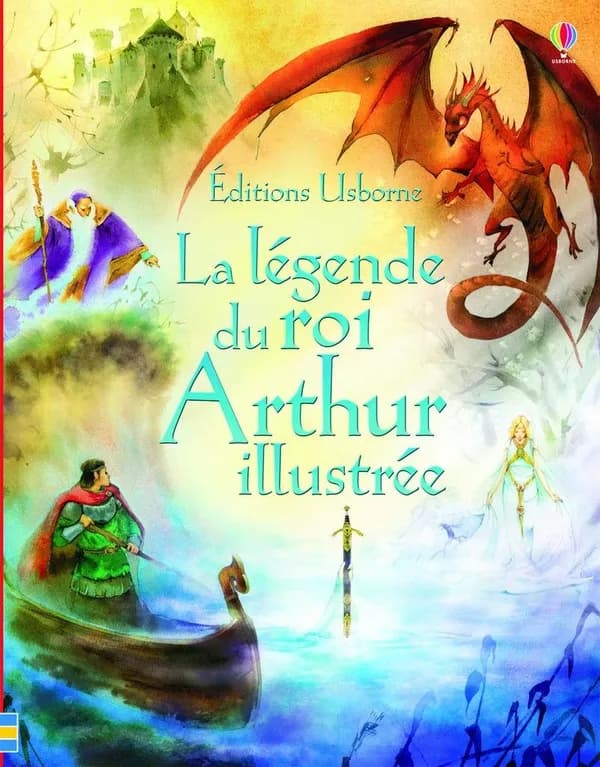 La légende du roi Arthur ; illustrée