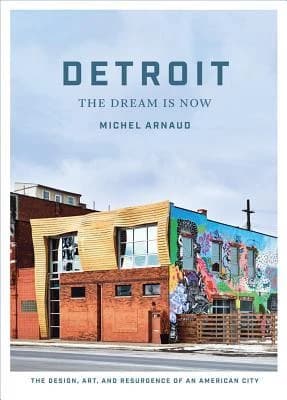 Detroit the dream is now