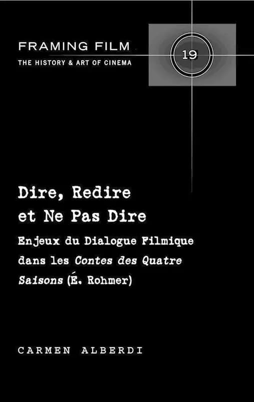 Dire, redire et ne pas dire : enjeux du dialogue filmique dans les Contes des quatre saisons (É. Rohmer)
