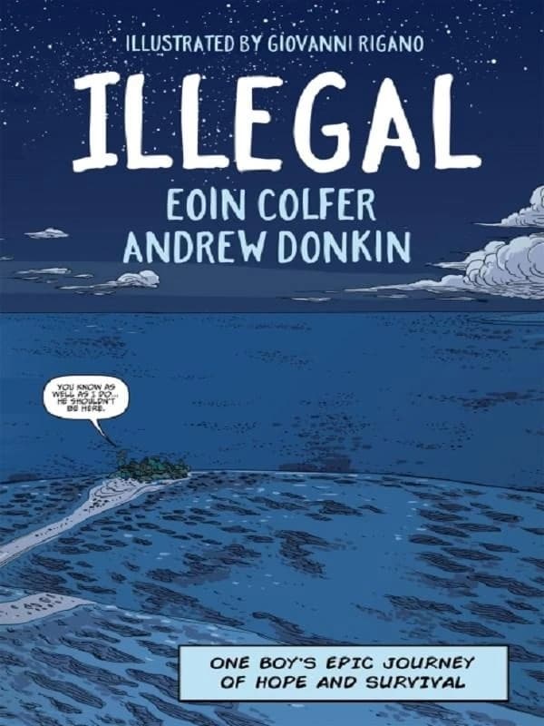 Illegal : a graphic novel telling one boy's epic journey to Europe