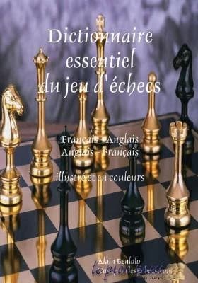 Dictionnaire essentiel du jeu d'échecs ; français