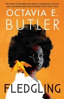 Fledgling : Octavia E. Butler's Extraordinary Final Novel