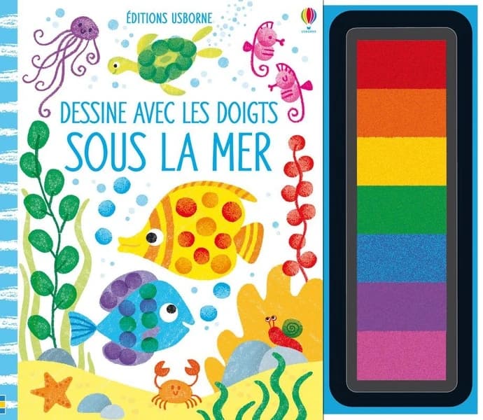 Dessine avec les doigts : sous la mer : [Album à colorier]