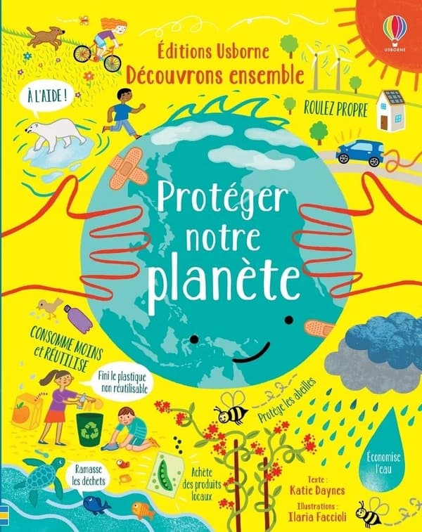 Protéger notre planète ; découvrons ensemble