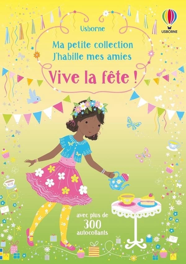 Ma petite collection J'habille mes amies : vive la fête ! ma petite collection j'habille mes amies