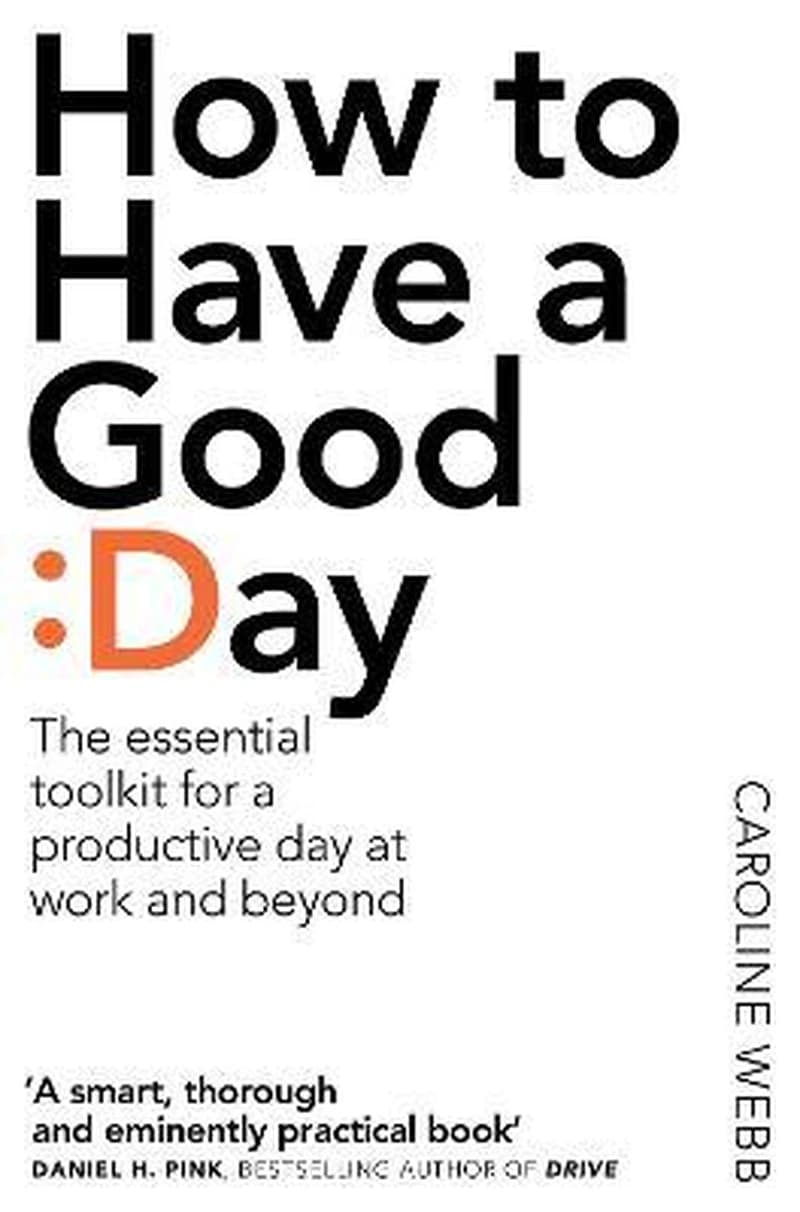 HOW TO HAVE A GOOD DAY