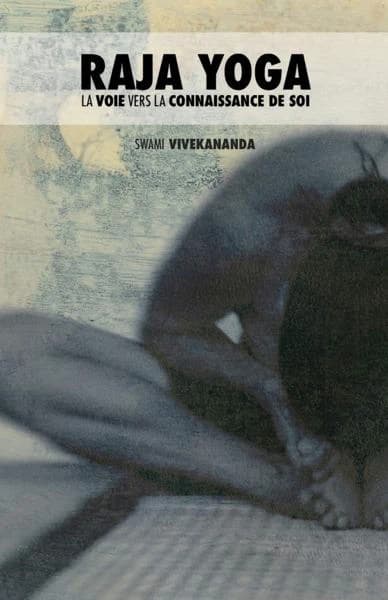 Raja Yoga : la voie vers la connaissance de soi