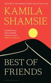 Best of Friends : The New Novel from the Winner of the Women's Prize for Fiction