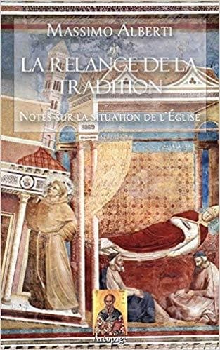Relance de la Tradition : Notes Sur la Situation de L'Église