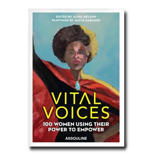Vital Voices : 100 Women Using Their Power to Empower