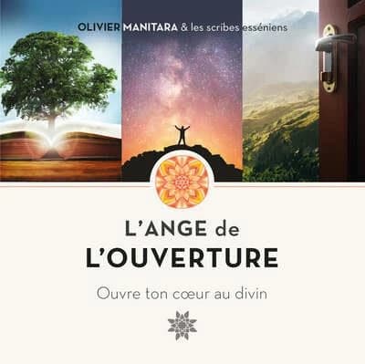 L¿Ange de L¿ouverture : Ouvre Ton C¿ur Au Divin