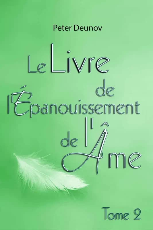 Le livre de l'épanouissement de l'âme Tome 2