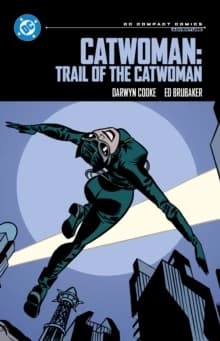 Catwoman : Trail of the Catwoman : DC Compact Comics Edition