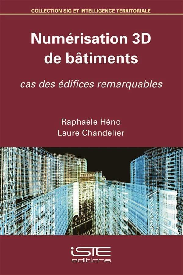 Numérisation 3D de bâtiments : cas des édifices remarquables