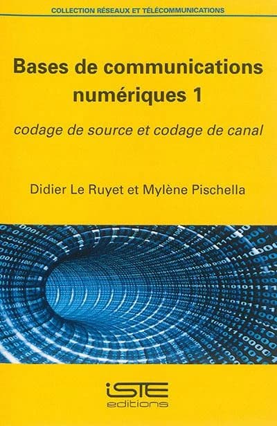 Bases de communications numériques. Vol. 1, Codage de source et codage de canal