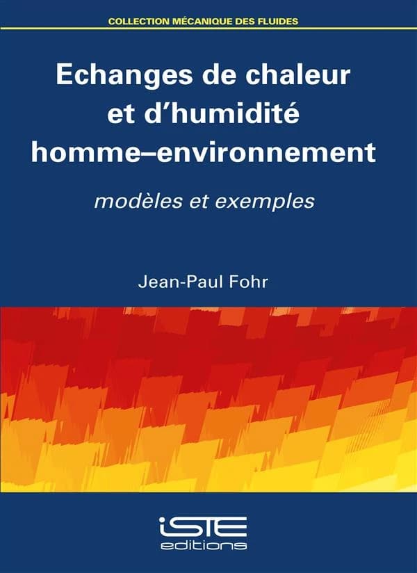 Echanges de chaleur et d'humidité homme-environnement : modèles et exemples