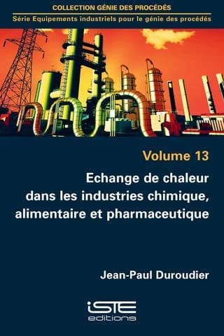 Echange de chaleur dans les industries chimique, alimentaire et pharmaceutique