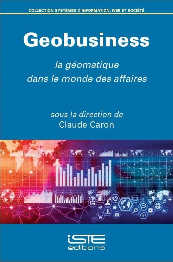 Geobusiness : La géomatique dans le monde des affaires
