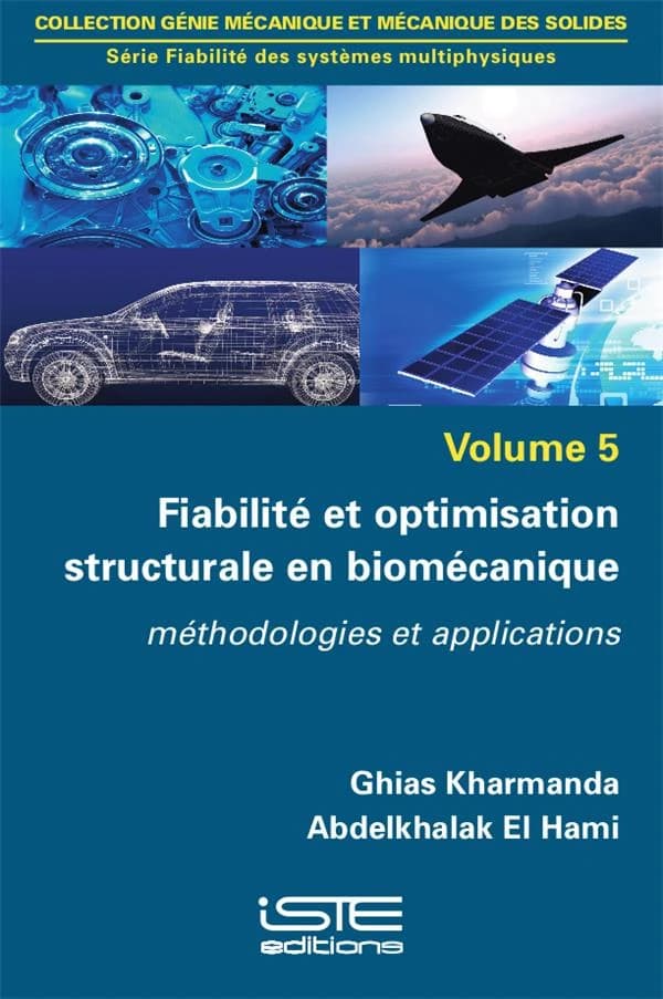 Fiabilité et optimisation structurale en biomécanique ; méthodologies et applications