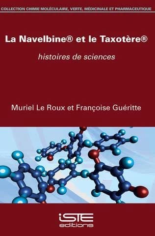 La Navelbine® et le Taxotère® : histoires de sciences