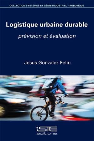 Logistique urbaine durable : prévision et évaluation