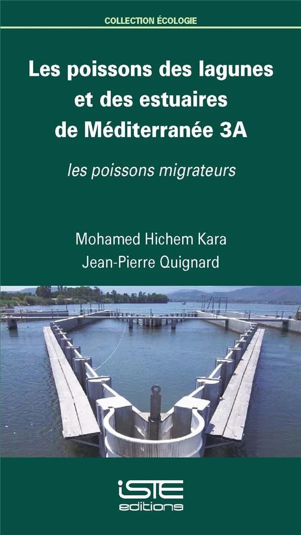 Les poissons des lagunes et des estuaires de Méditerranée. 3A, Les poissons migrateurs