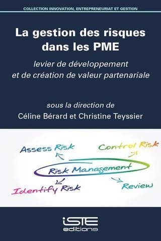 La gestion des risques dans les PME ; levier de développement et de création de valeur partenariale