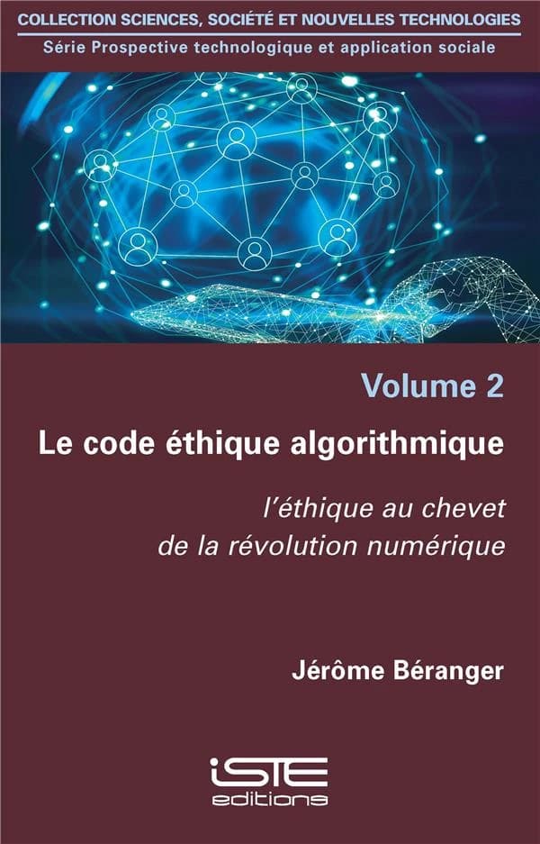 Le code éthique algorithmique ; l'éthique au chevet de la révolution numérique