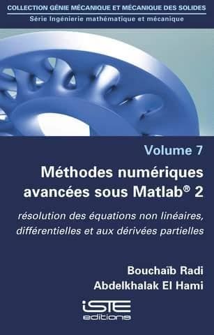 Méthodes numériques avancées sous Matlab® 2 : Résolution des équations non linéaires, différentielles et aux dérivées partielles