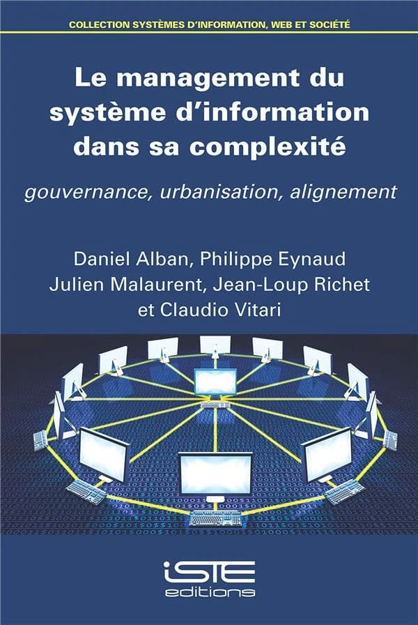 Le management du système d'information dans sa complexité : gouvernance, urbanisation, alignement
