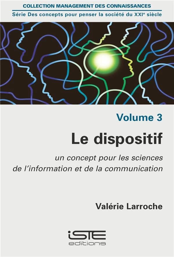 Le dispositif ; un concept pour les sciences de l'information et de la communication