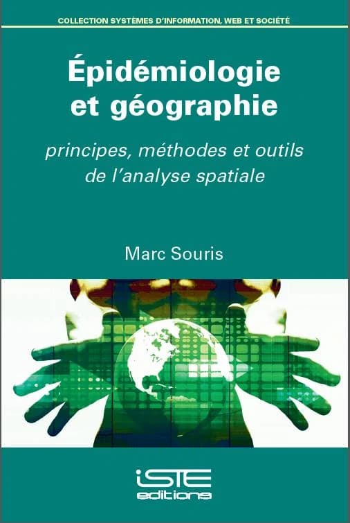 Épidémiologie et géographie : principes, méthodes et outils de l'analyse spatiale