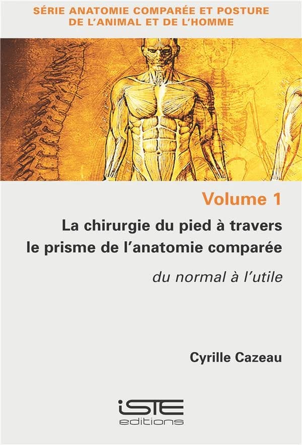 La chirurgie du pied à travers le prisme de l'anatomie comparée : du normal à l'utile