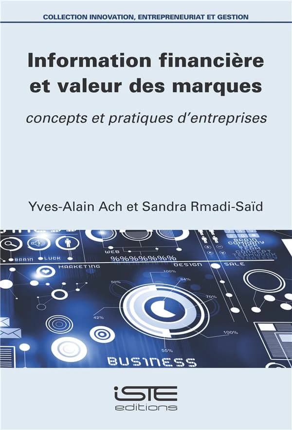 Information financière et valeur des marques : concepts et pratiques d'entreprises