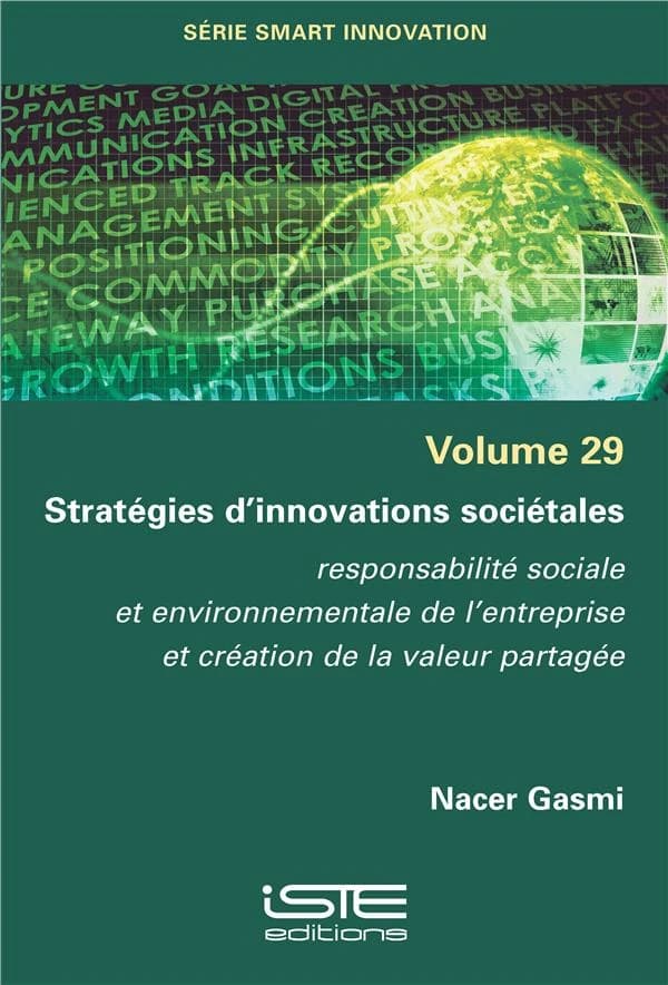 Stratégies d'innovations sociétales ; responsabilité sociale et environnementale de l'entreprise et création de la valeur partagée