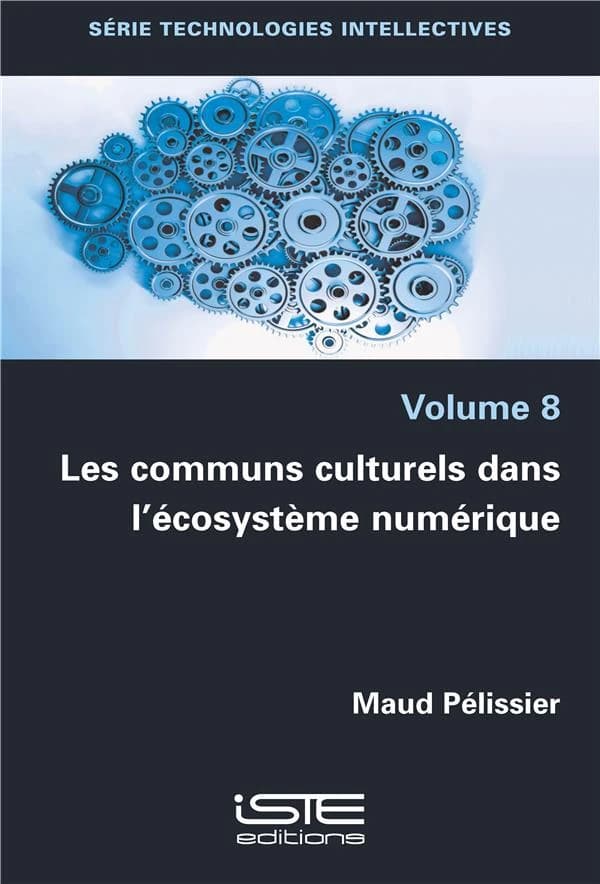 Les communs culturels dans l’écosystème numérique