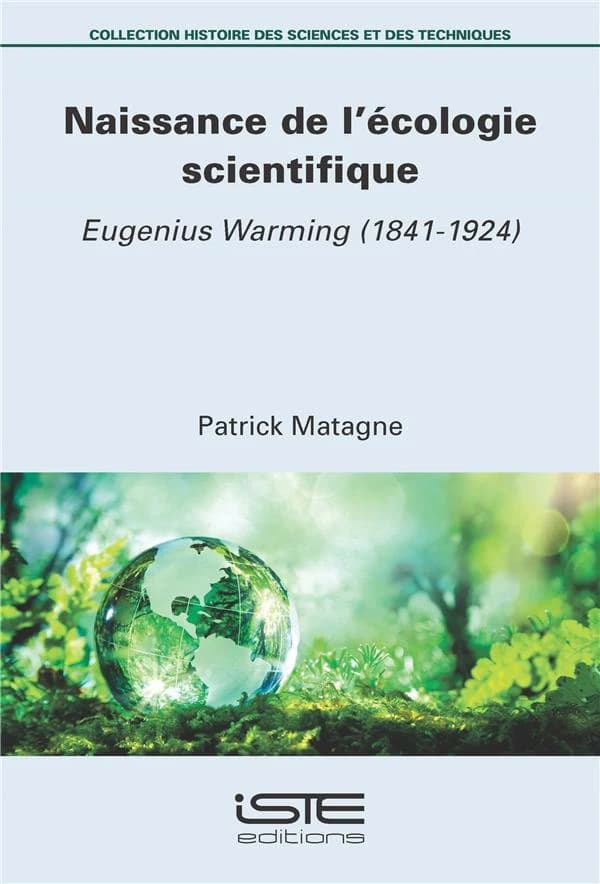 Naissance de l'écologie scientifique : Eugenius Warming (1841-1924)