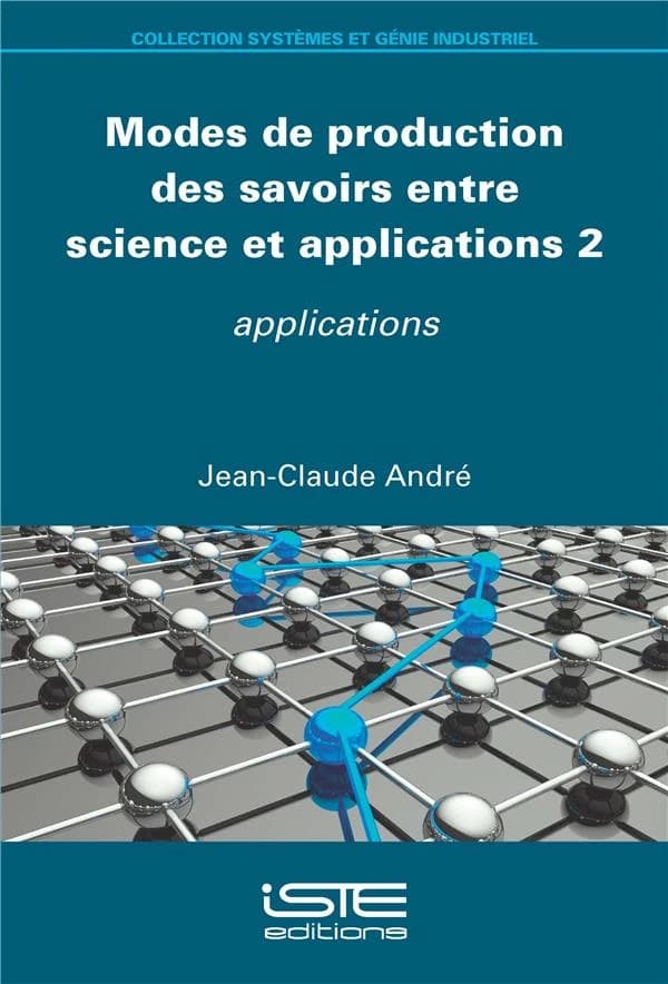 Modes de production des savoirs entre science et applications. 2, Applications