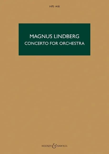 Concerto for orchestra (New edition 2016) Magnus Lindberg