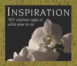 Inspiration ; 365 citations sages et utiles pour la vie