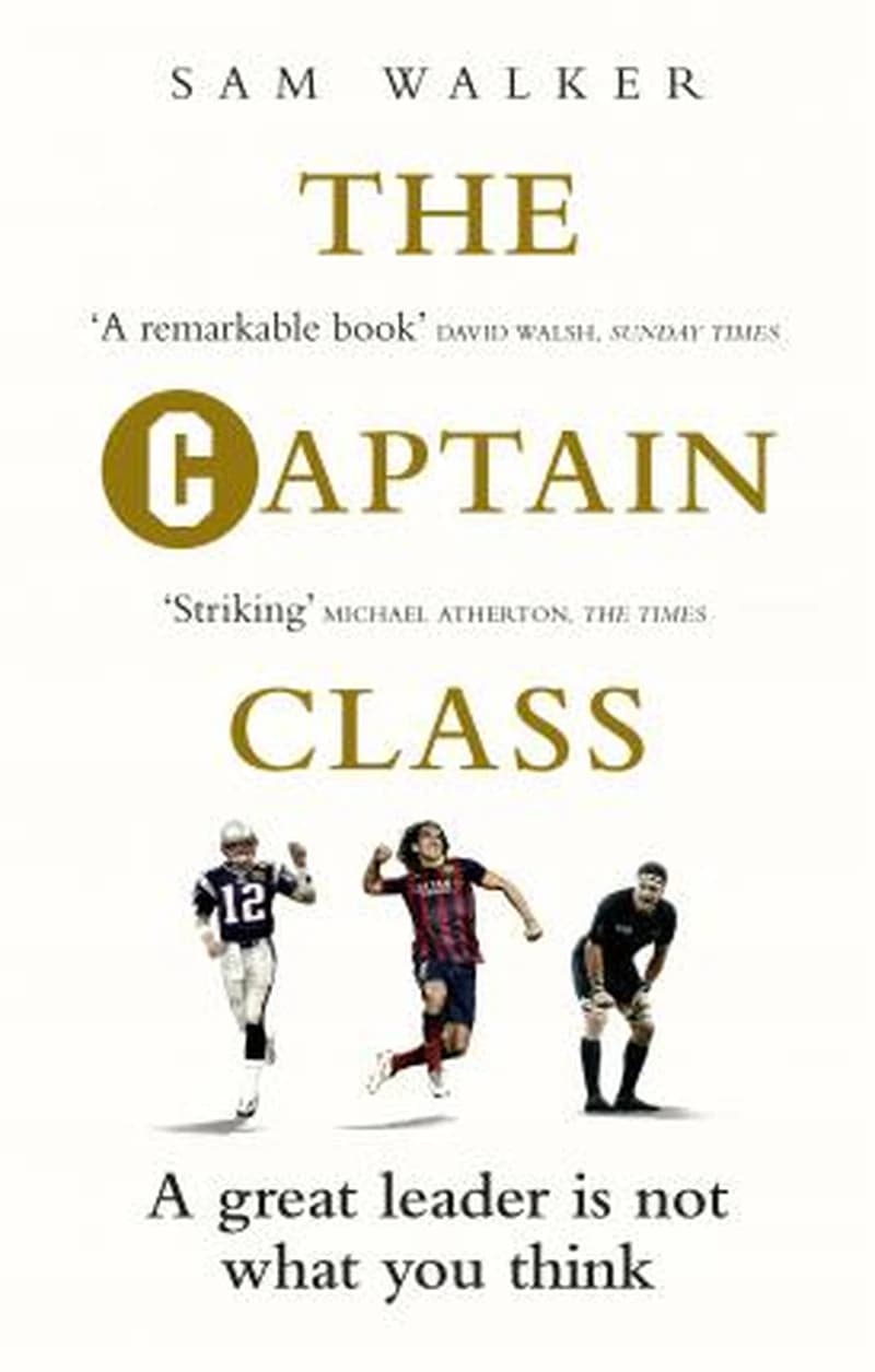 THE CAPITAIN CLASS: THE HIDDEN FORCE BEHIND