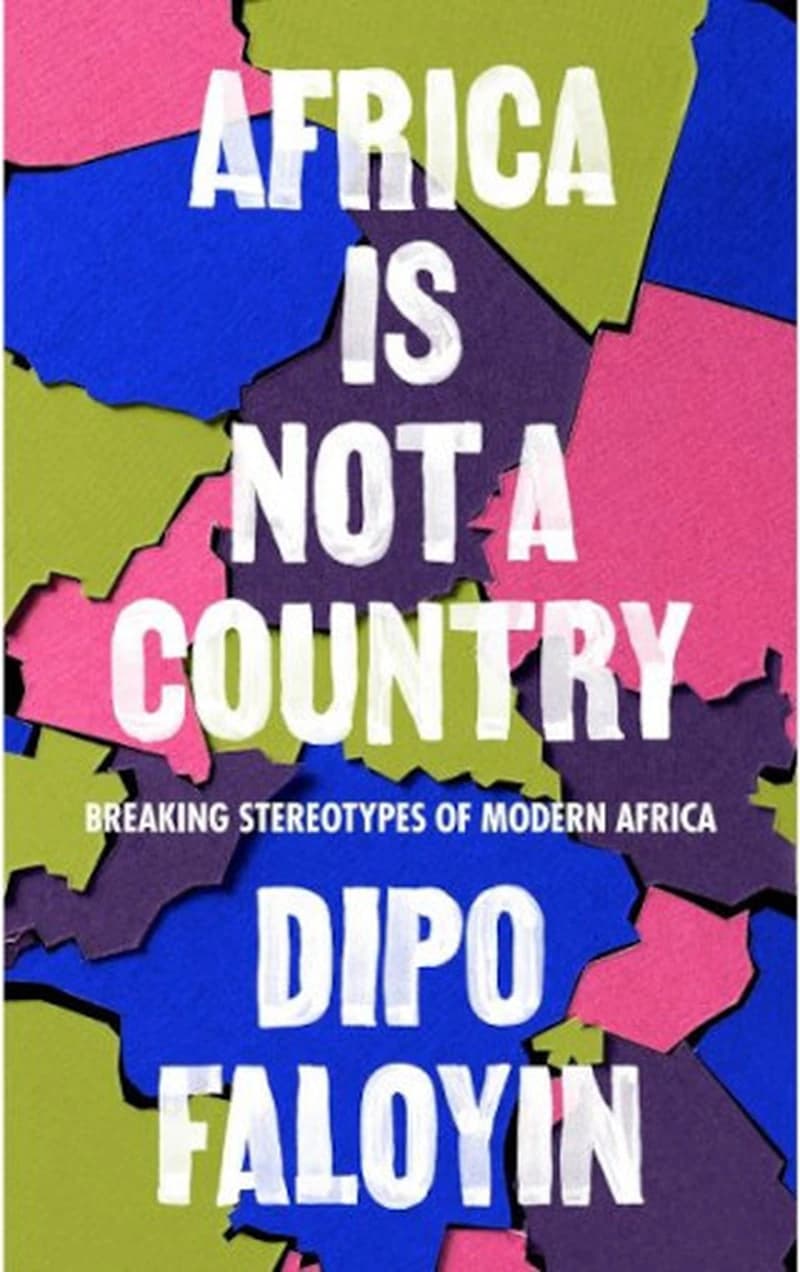 Africa Is Not A Country – Breaking Stereotypes Of Modern Africa