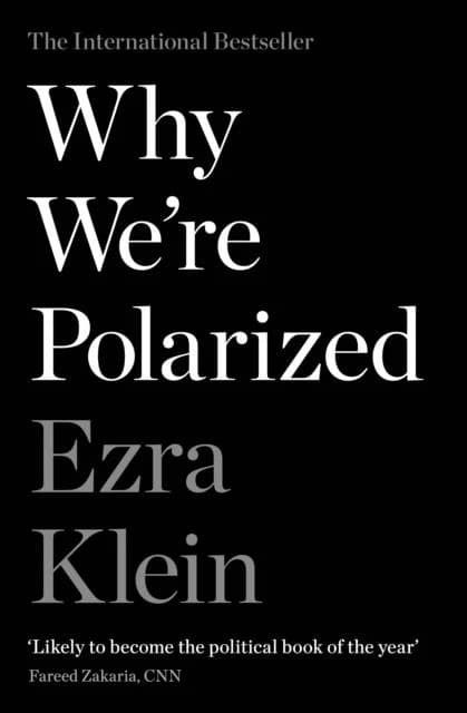 WHY WE''RE POLARIZED