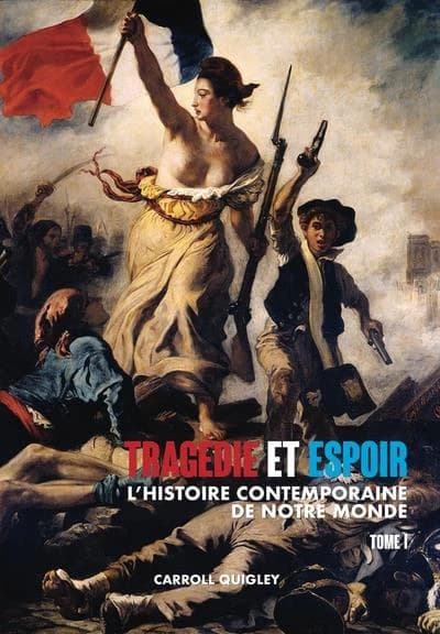 Tragédie et espoir : l'histoire contemporaine de notre monde Tome 1