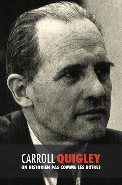 Carroll quigley, un historien pas comme les autres