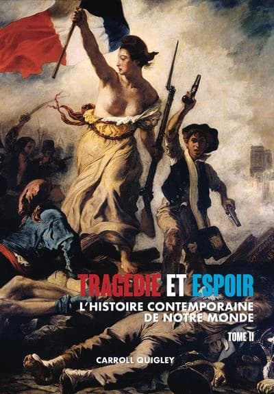 Tragédie et espoir : l'histoire contemporaine de notre monde Tome 2