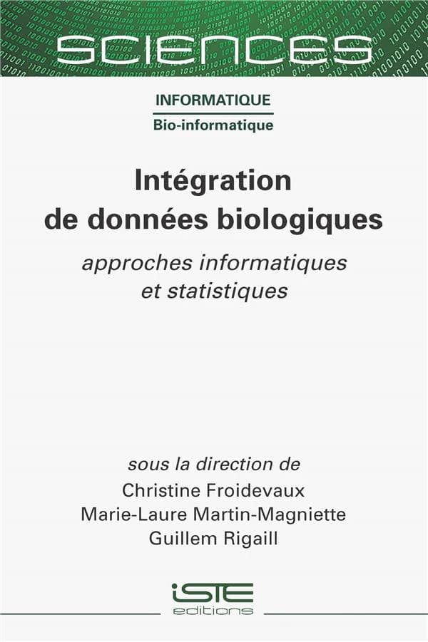 Intégration de données biologiques : approches informatiques et statistiques