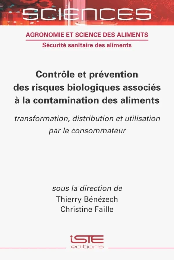 Contrôle et prévention des risques biologiques associés à la consommation des aliments : transformation, distribution et utilisation par le consommateur
