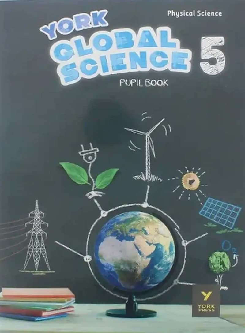 York Global Science Grade 5 Pupil Book - Physical Science